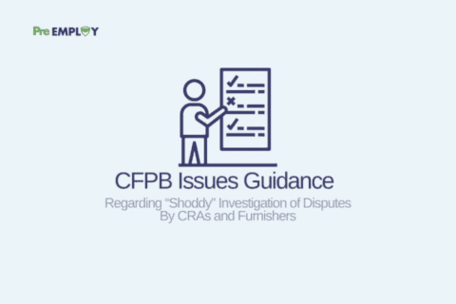 CFPB Issues Guidance Regarding “Shoddy” Investigation of Disputes By CRAs and Furnishers
