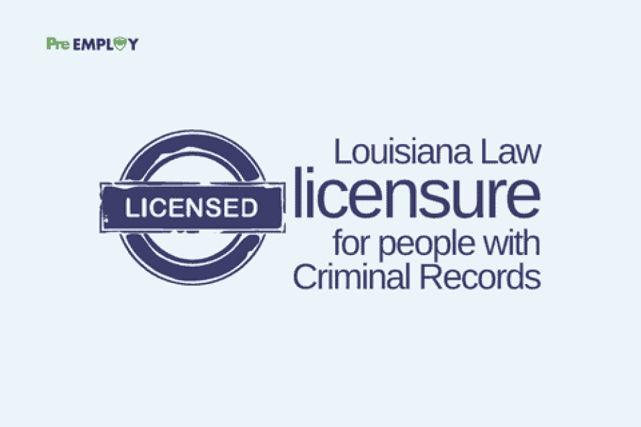 Occupational Licensing -New Legislation in Louisiana Aims to Remove Barriers to Licensure for People With Criminal Records