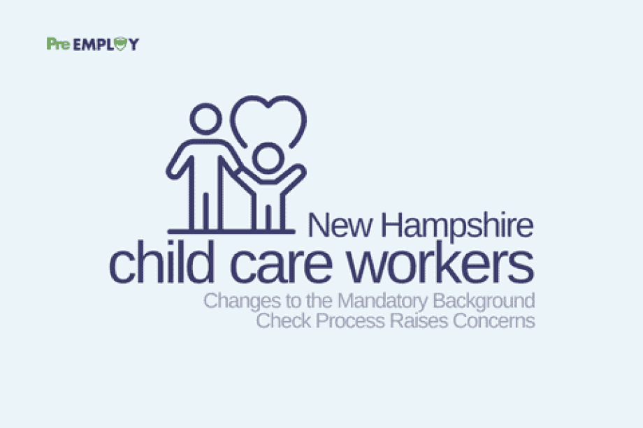 Changes to New Hampshire’s Mandatory Background Check Process for Child Care Workers Raises Concerns